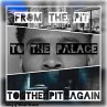 From The Pit to The Palace, to The Pit... - Bild 1