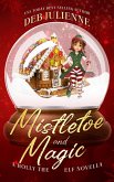 Mistletoe and Magic (Holly the Elf, #1) (eBook, ePUB)