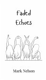 Faded Echoes Faded Echoes