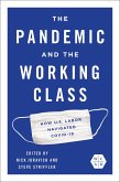 The Pandemic and the Working Class The Pandemic and the Working Class