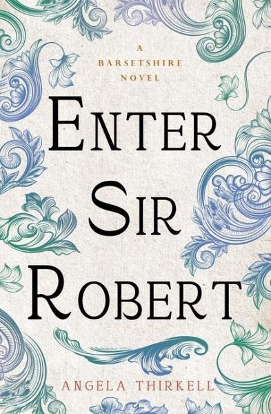 Enter Sir Robert Enter Sir Robert