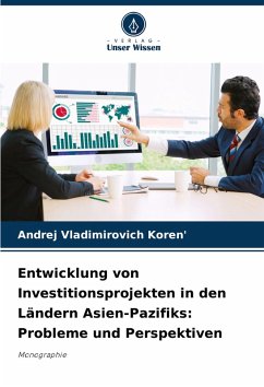 Cover Entwicklung von Investitionsprojekten in den Ländern Asien-Pazifiks: Probleme und Perspektiven