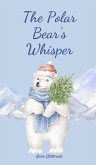 The Polar Bear's Whisper