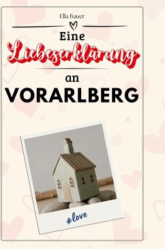Cover Eine Liebeserklärung an Vorarlberg