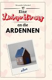 Eine Liebeserklärung an die Ardennen Eine Liebeserklärung an die Ardennen