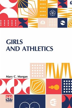 Girls And Athletics - Morgan, Mary C.