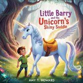 Little Barry and the Unicorn's Shiny Saddle Little Barry and the Unicorn's Shiny Saddle