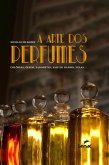 A arte dos perfumes (eBook, ePUB) A arte dos perfumes (eBook, ePUB)