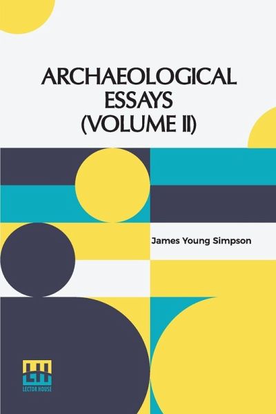 Archaeological Essays (Volume II) Archaeological Essays (Volume II)