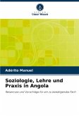 Soziologie, Lehre und Praxis in Angola Soziologie, Lehre und Praxis in Angola