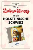 Eine Liebeserklärung an die holsteinische Schweiz