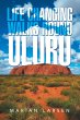 Life Changing Walks round Uluru - Bild 1