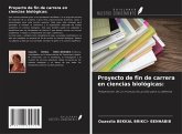 Proyecto de fin de carrera en ciencias biológicas: Proyecto de fin de carrera en ciencias biológicas: