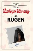 Eine Liebeserklärung an Rügen Eine Liebeserklärung an Rügen