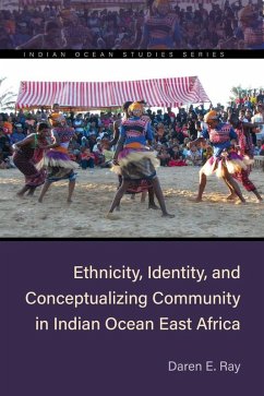 Cover Ethnicity, Identity, and Conceptualizing Community in Indian Ocean East Africa