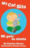 My Cat Sits / Mi gato se sienta My Cat Sits / Mi gato se sienta