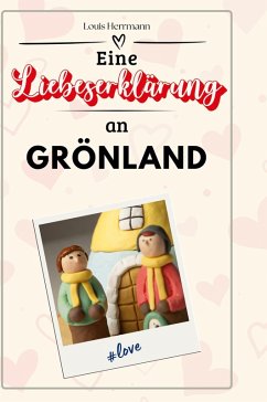 Cover Eine Liebeserklärung an Grönland