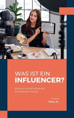 Was ist ein Influencer? (eBook, ePUB) - M., Paul