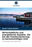 Wirtschaftliche und energetische Aspekte, die bei der Fenstersanierung zu berücksichtigen sind