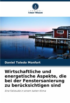 Wirtschaftliche und energetische Aspekte, die bei der Fenstersanierung zu berücksichtigen sind - Toledo Monfort, Daniel