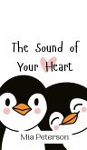 The Sound of Your Heart The Sound of Your Heart