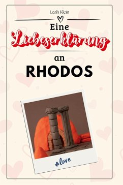 Eine Liebeserklärung an Rhodos - Klein, Leah