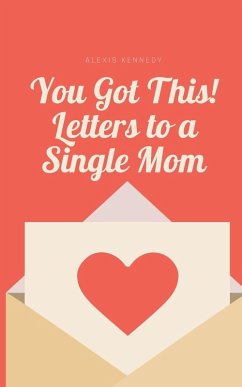 Cover You Got This! Letters to a Single Mom