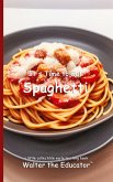 It's Time to Eat Spaghetti