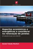 Aspectos económicos e energéticos a considerar na renovação de janelas
