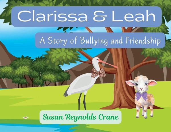 Clarissa & Leah A Story of Bullying and Friendship