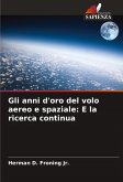 Gli anni d'oro del volo aereo e spaziale: E la ricerca continua
