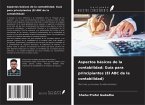 Aspectos básicos de la contabilidad: Guía para principiantes (El ABC de la contabilidad)