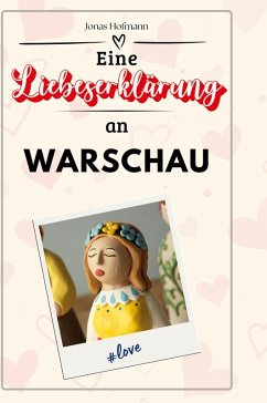 Eine Liebeserklärung an Warschau - Hofmann, Jonas