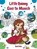 Little Quinny Goes to Munich Little Quinny Goes to Munich