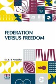 Federation Versus Freedom Federation Versus Freedom