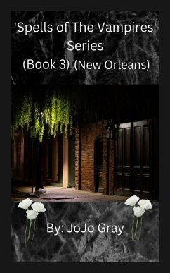 'Spells of The Vampires' Series (Book 3) (New Orleans) - Gray, Jo Jo