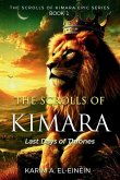 The Scrolls of KIMARA, Last Days of Thrones The Scrolls of KIMARA, Last Days of Thrones