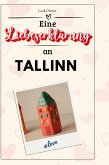 Eine Liebeserklärung an Tallinn