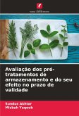 Avaliação dos pré-tratamentos de armazenamento e do seu efeito no prazo de validade Avaliação dos pré-tratamentos de armazenamento e do seu efeito no prazo de validade