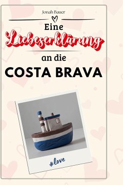 Eine Liebeserklärung an die Costa Brava Cover Eine Liebeserklärung an die Costa Brava