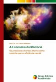 A Economia da Memória A Economia da Memória
