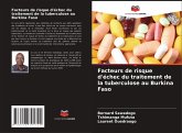 Facteurs de risque d'échec du traitement de la tuberculose au Burkina Faso Facteurs de risque d'échec du traitement de la tuberculose au Burkina Faso