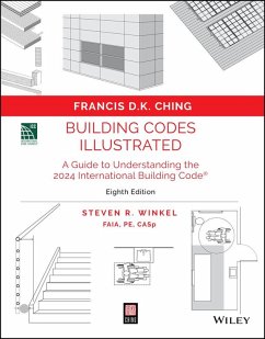 Building Codes Illustrated - Ching, Francis D. K. (University of Washington, Seattle, WA); Winkel, Steven R., FAIA, PE (The Preview Group, Inc, San Francisco,