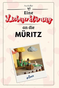 Eine Liebeserklärung an die Müritz - Keller, Ava