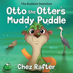 Otto the Otter's Muddy Puddle Otto the Otter's Muddy Puddle