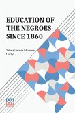 Education Of The Negroes Since 1860