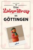 Eine Liebeserklärung an Göttingen Eine Liebeserklärung an Göttingen