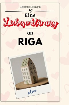 Cover Eine Liebeserklärung an Riga