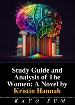 Study Guide and Analysis of The Women: A Novel by Kristin Hannah (eBook, ePUB) - Sum, Kayo