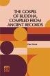The Gospel Of Buddha, Compiled From... - Bild 1
